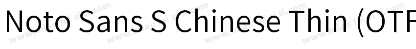Noto Sans S Chinese Thin (OTF) Thi字体转换